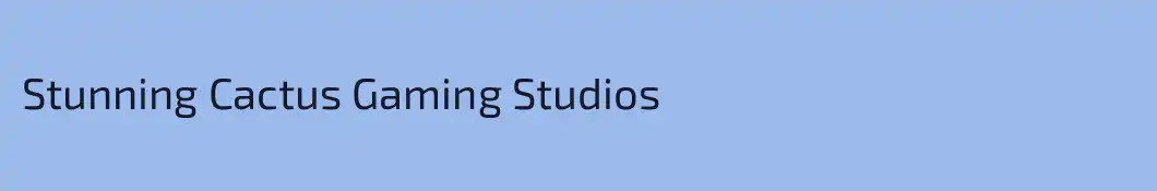 Stunning Cactus Gaming Studios